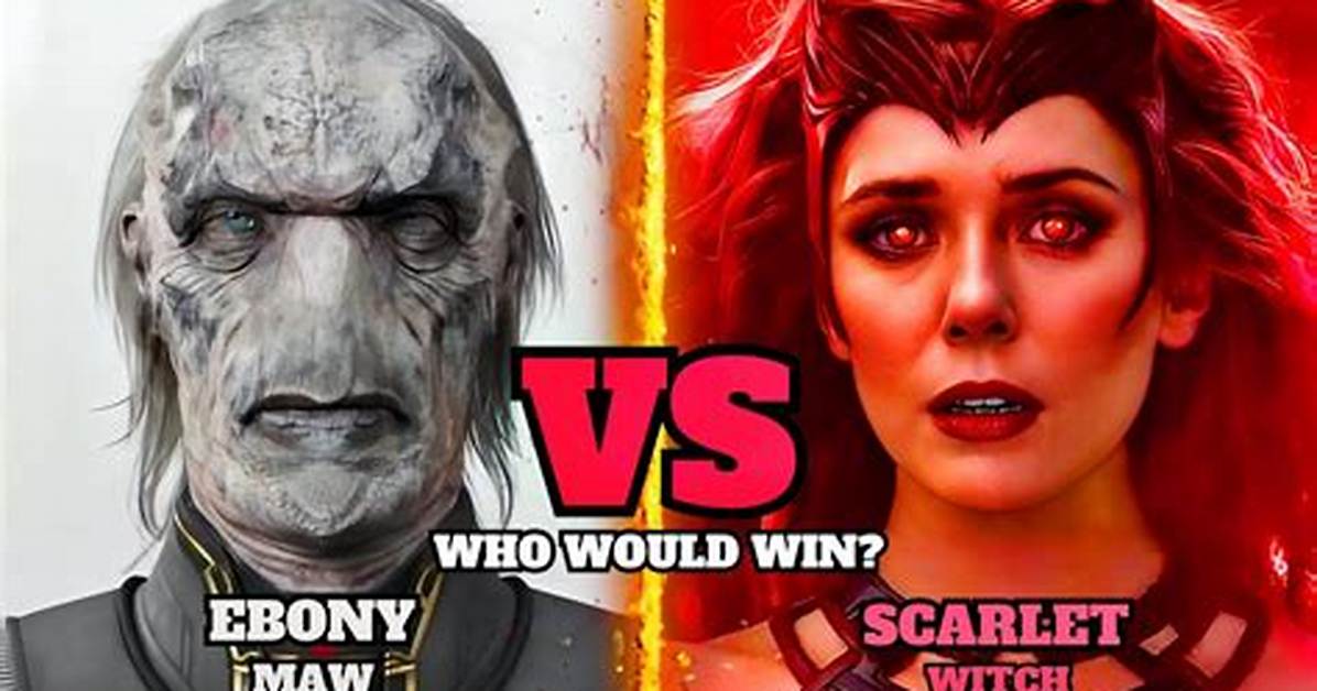 Who Would Win Ebony Maw or Scarlet Witch?