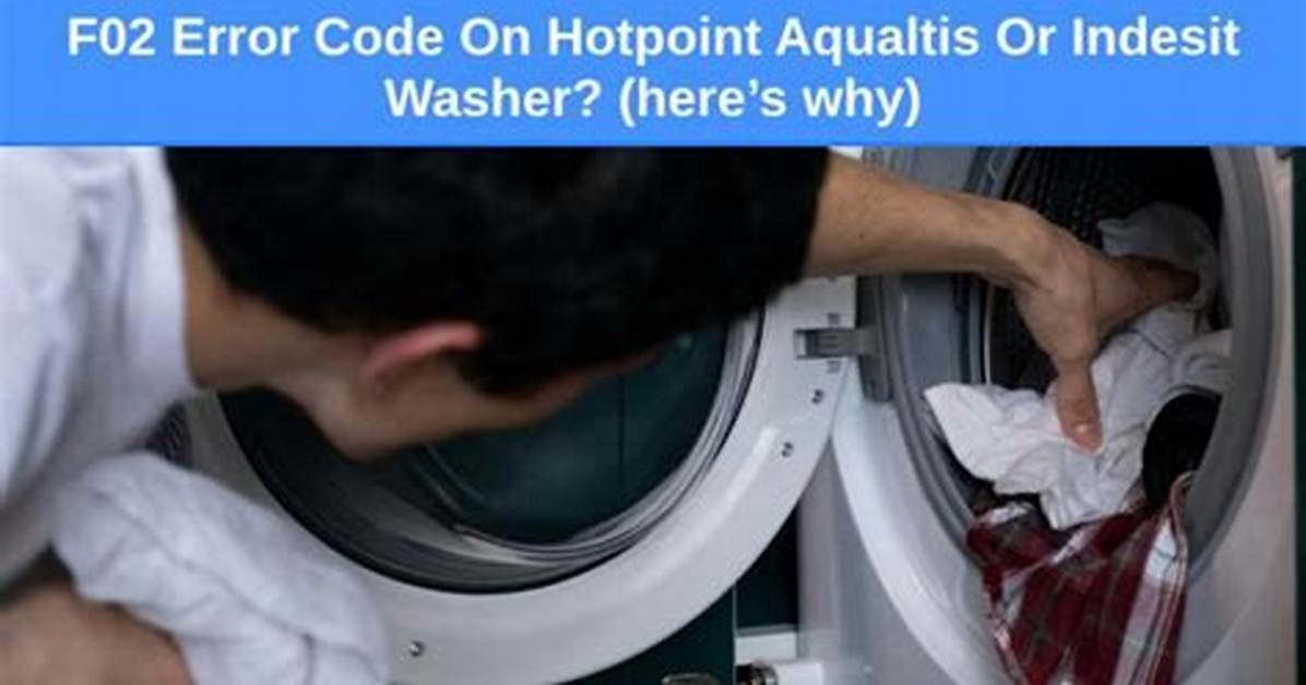 Why Am I Getting an F02 Error on My Whirlpool