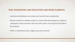 Why Are Insertions and Deletions Harmful?