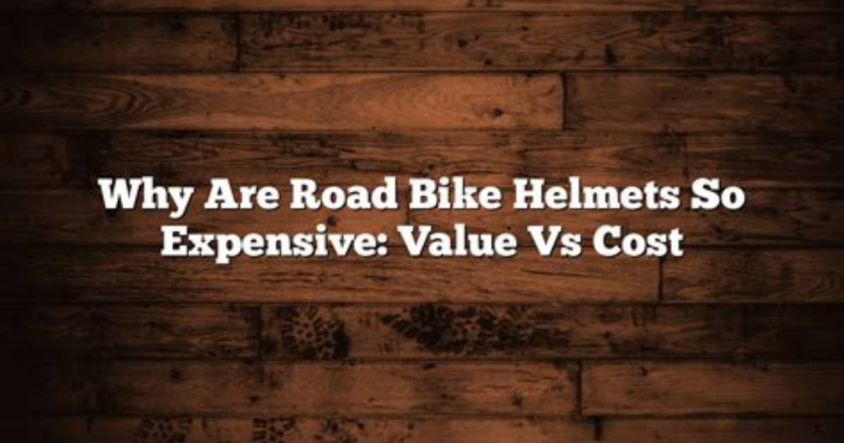 Why Are Some Bike Helmets So Expensive?