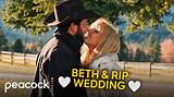 Why Did Beth and Rip’s Wedding Happen So Quickly?