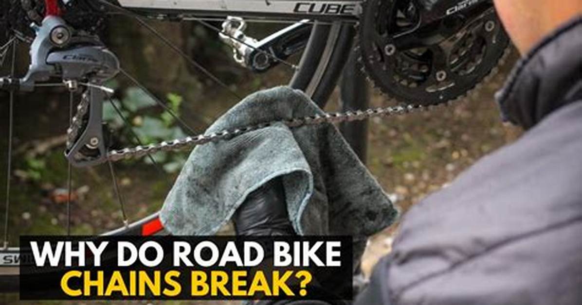 Why Do Bike Chains Break?
