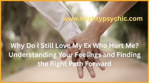 Why Do I Still Love My Ex After 2 Year's?
