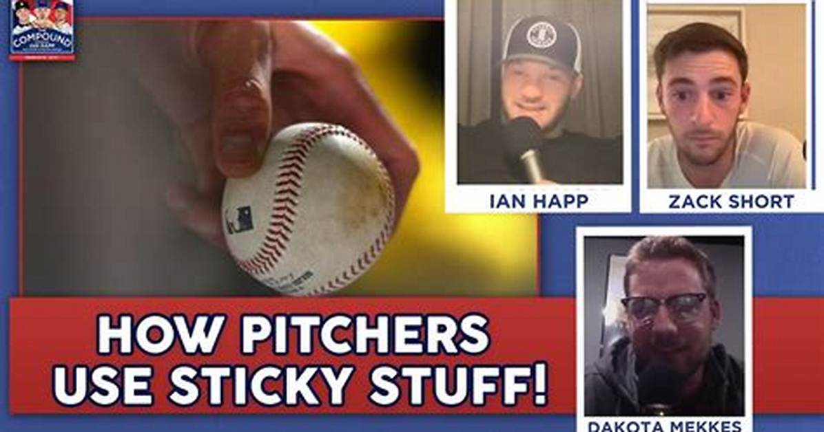 Why Do Pitchers Use Sticky Stuff?