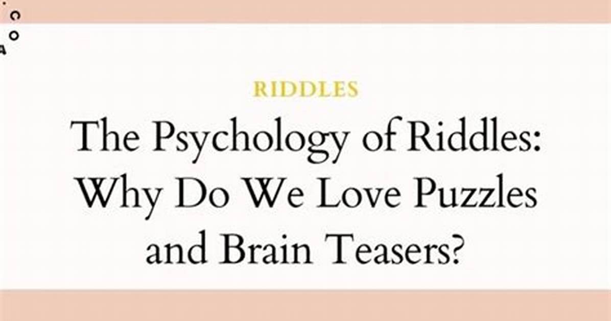 Why Do We Solve Riddles?