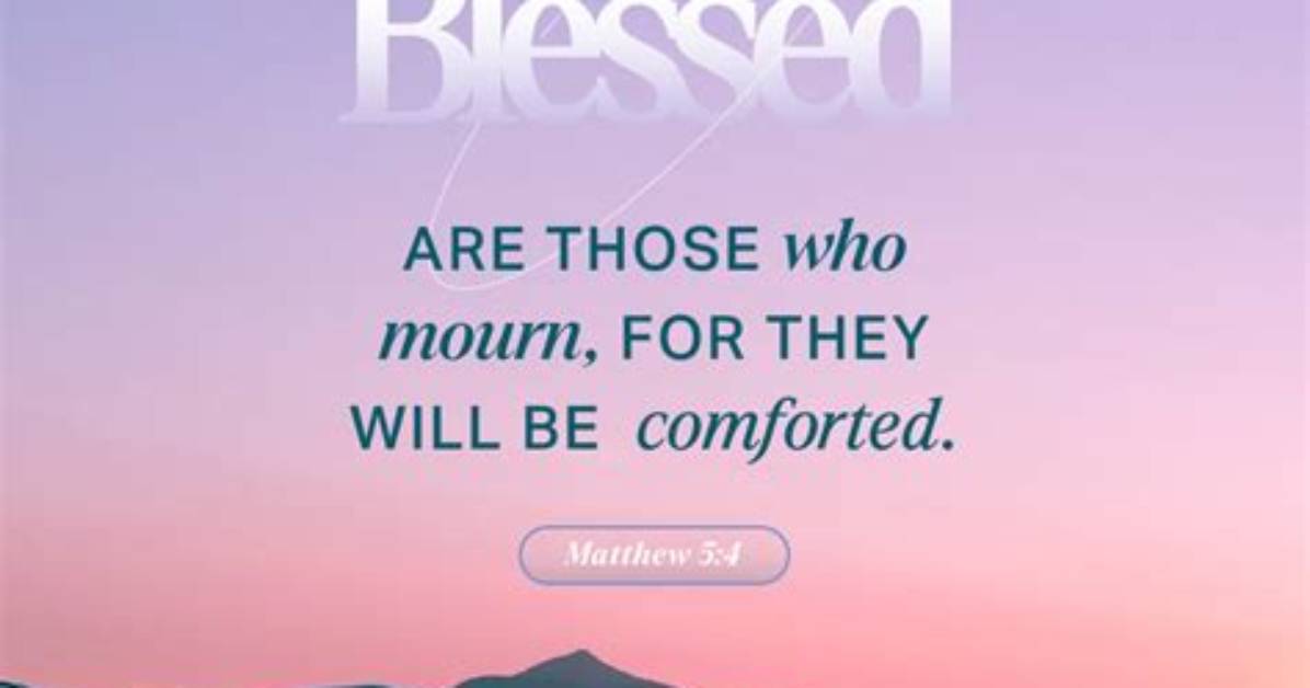 Why Does God Bless Those Who Mourn?