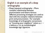 Why Is English Orthography Deep/Opaque?