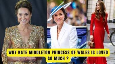 Why Is Kate Middleton Loved So Much?