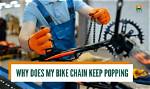 Why Is My Bike Chain Popping?