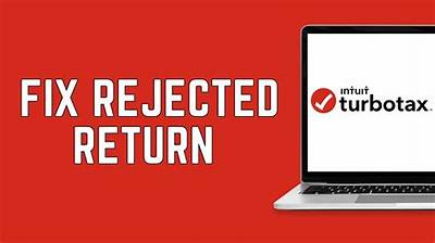 Why Is My Turbo Tax Being Rejected?