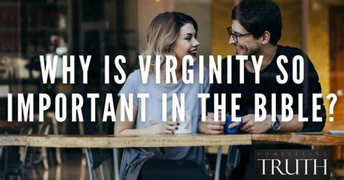 Why Is Virginity Important?