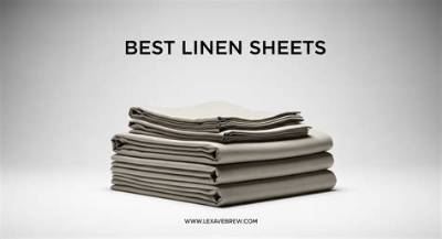 Why Linen Sheets Are the Best?