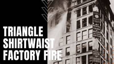 Why Was the Triangle Shirtwaist Factory So Important?