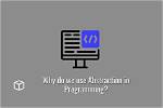 Why We Need Abstraction?
