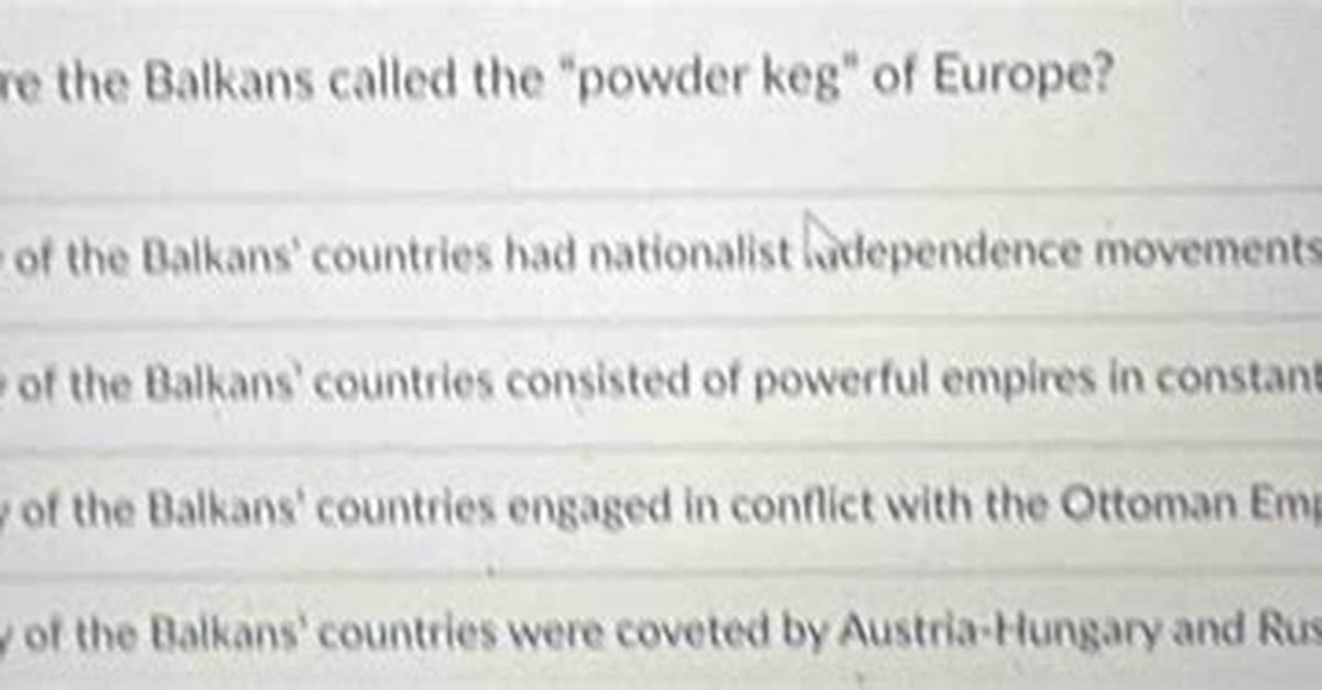 Why Were the Balkans Called a Powder Keg