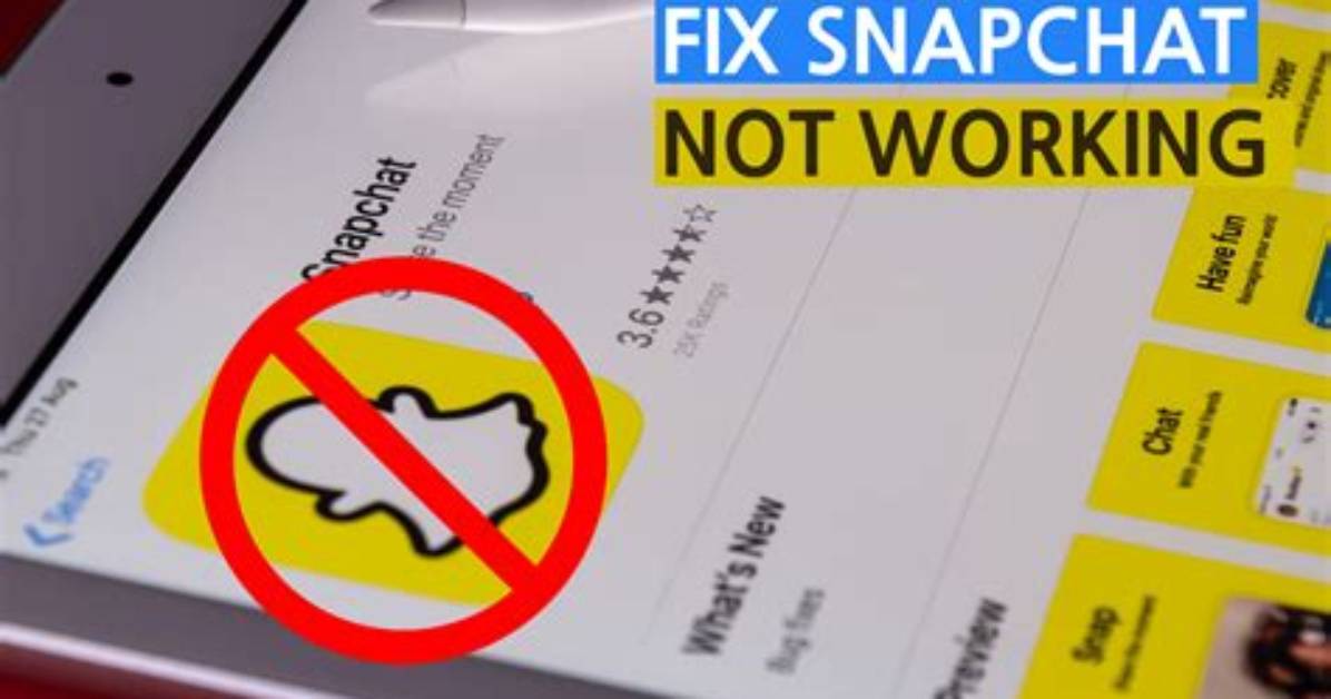 Why Won't Snapchat Work?