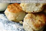 Will a Toaster Oven Bake Biscuits?