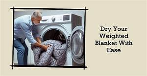 Will a Weighted Blanket Break My Dryer?