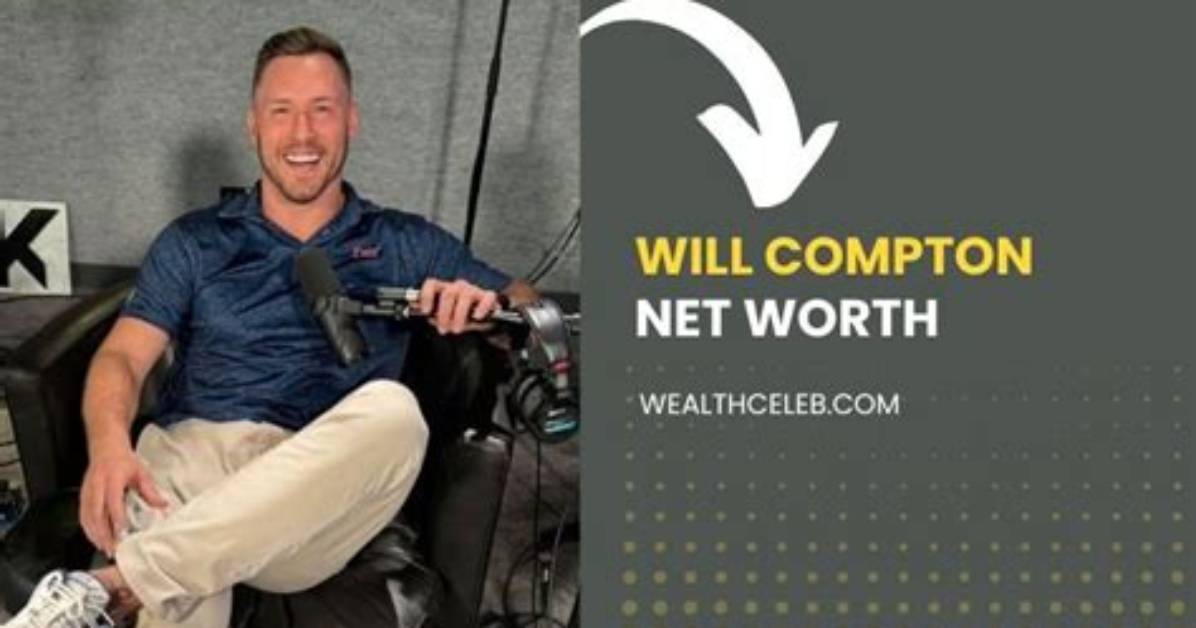 Will Compton's Astonishing Net Worth Revealed