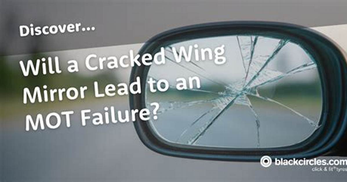 Will Damaged Wing Mirror Fail Mot?