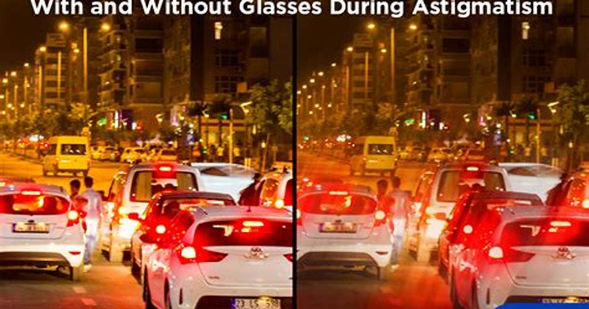 Will Glasses Help Astigmatism at Night?