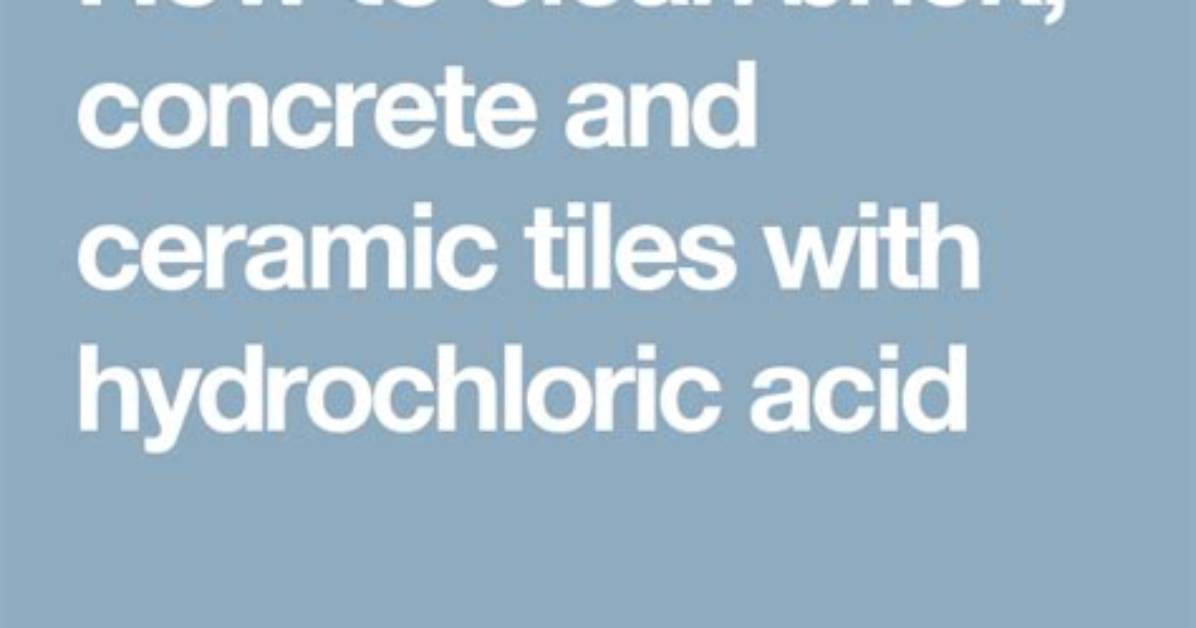 Will Hydrochloric Acid Damage Tiles?