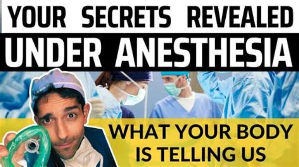Will I Tell Secrets Under Anesthesia?