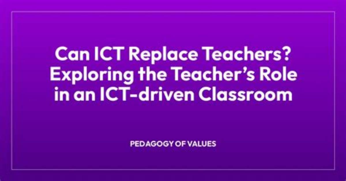 Will Ict Replace Teachers?