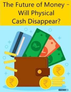 Will Physical Money Disappear?
