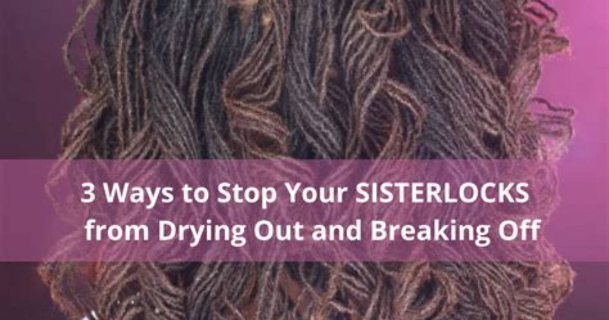 Will Sisterlocks Break off?