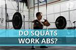 Will Squats Give You Abs?