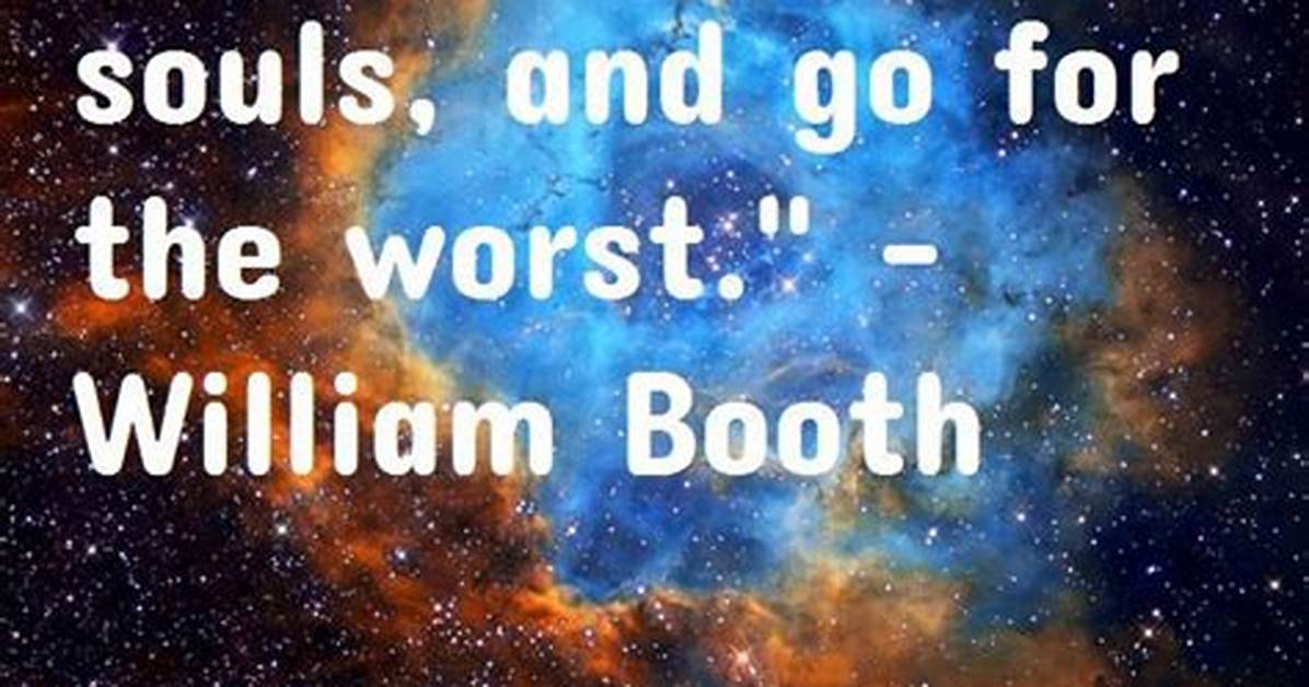 William Booth Go Straight for Souls and Go for The