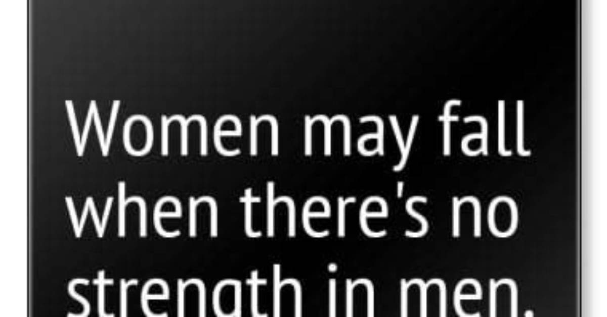 William Shakespeare Women May Fall When There S No Strength in Men