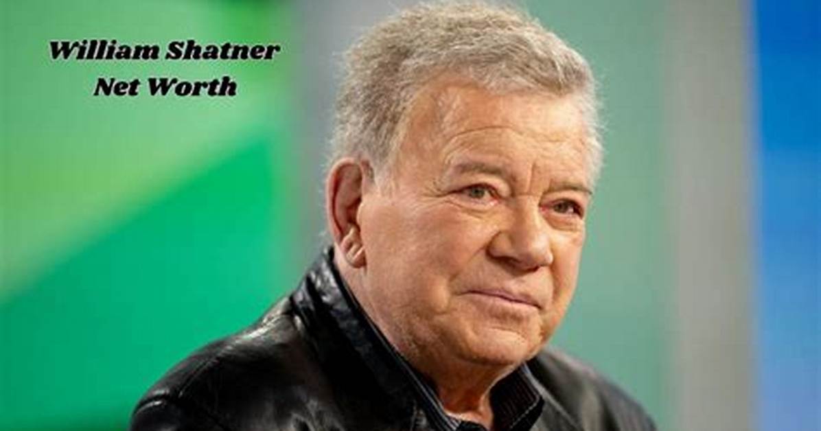 William Shatner Net Worth How Much Is
