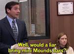 Would a Liar Bring Mini Mounds Bars?