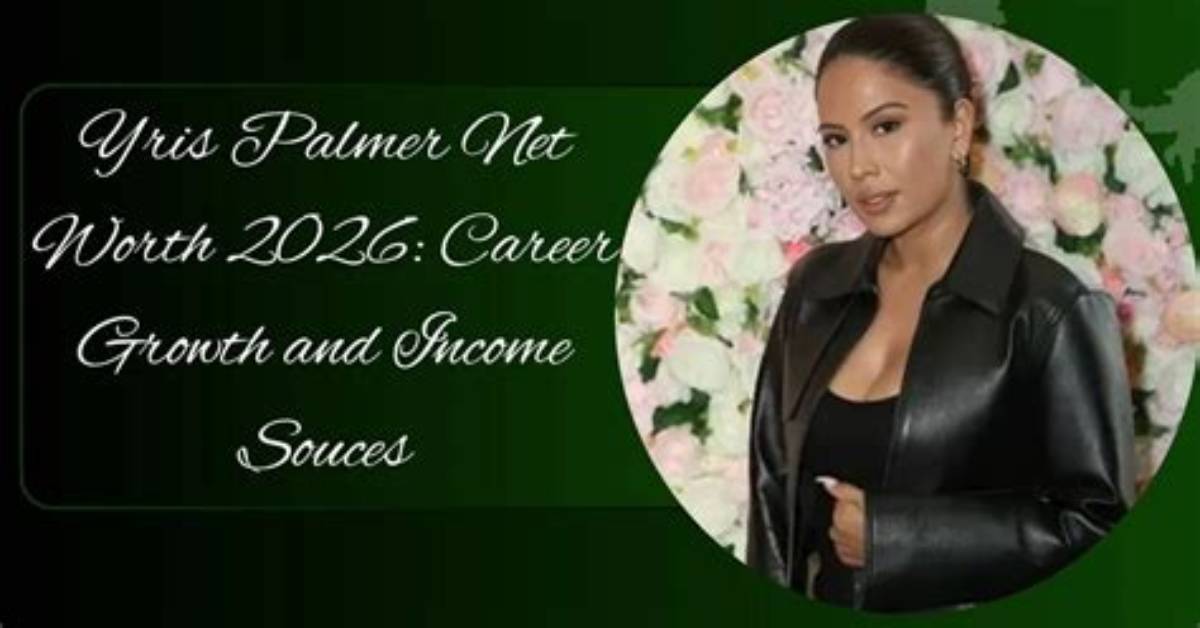 Yris Palmer Net Worth: Exploring the Success of a Beauty Mogul