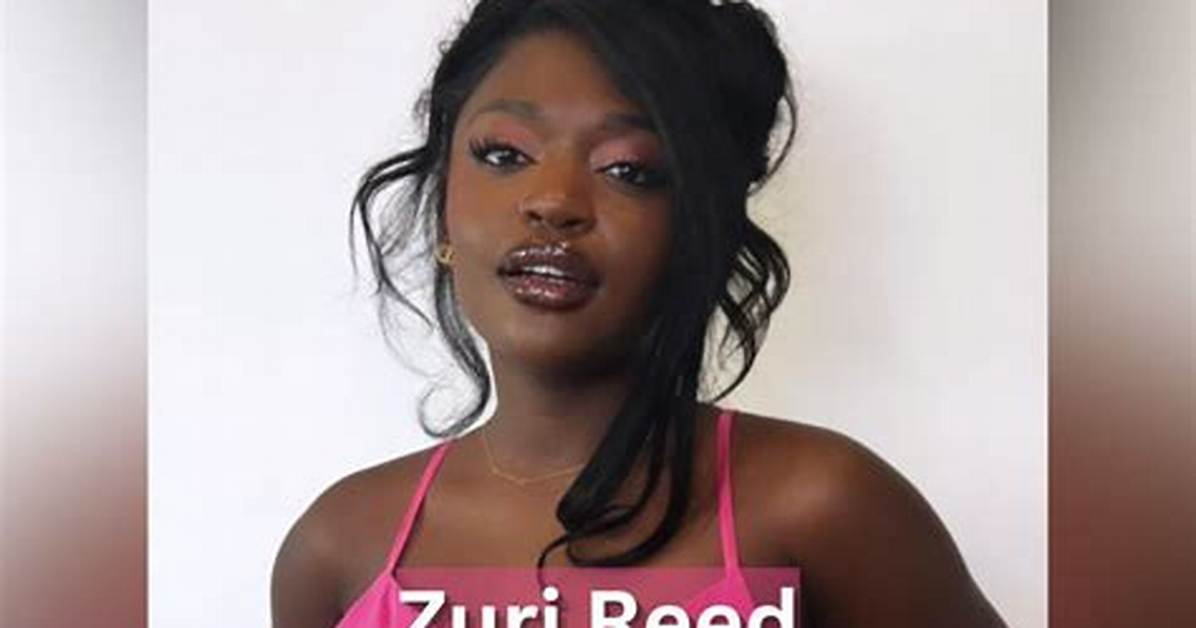 Zuri Reed Height Weight Net Worth Age Birthday Wikipedia Who